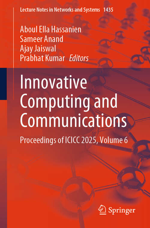 Book cover of Innovative Computing and Communications: Proceedings of ICICC 2025, Volume 6 (Lecture Notes in Networks and Systems #1435)