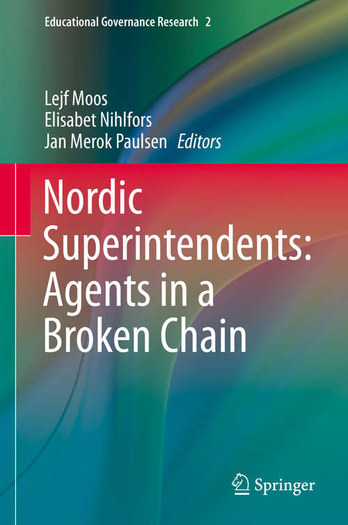 Nordic Superintendents: Agents in a Broken Chain