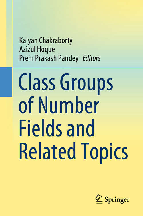 Book cover of Class Groups of Number Fields and Related Topics (1st ed. 2020)