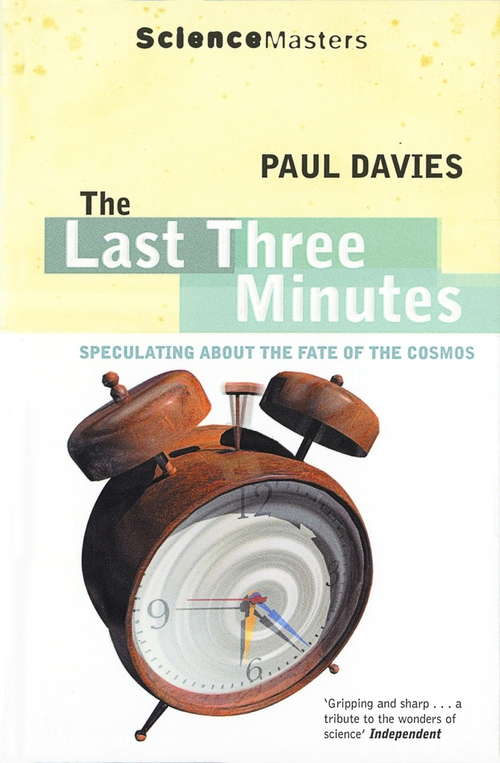 The Last Three Minutes (SCIENCE MASTERS)