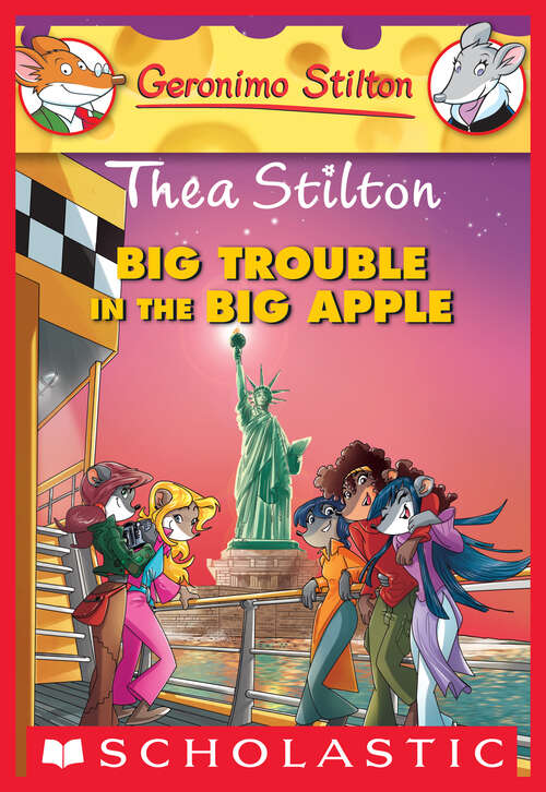 Book cover of Thea Stilton: Big Trouble in the Big Apple (Thea Stilton Graphic Novels #8)