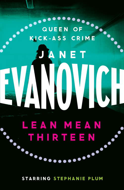 Book cover of Lean Mean Thirteen: A fast-paced crime novel full of wit, adventure and mystery