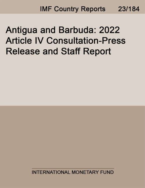 Book cover of Antigua and Barbuda: 2022 Article IV Consultation-Press Release and Staff Report