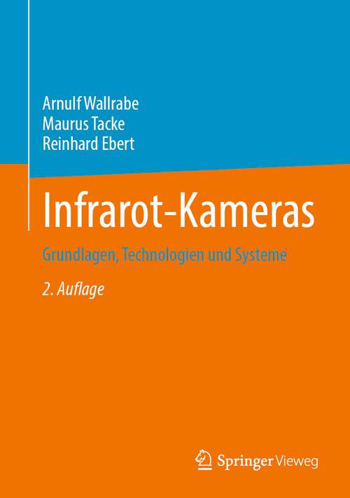Book cover of Infrarot-Kameras: Grundlagen, Technologien und Systeme (2. Aufl. 2022)