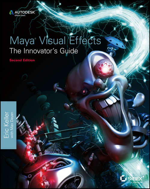 Book cover of Maya Visual Effects The Innovator's Guide