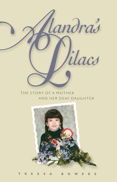 Book cover of Alandra's Lilacs: The Story of a Mother and Her Deaf Daughter