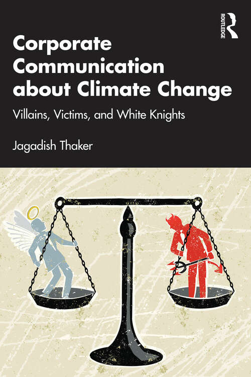 Book cover of Corporate Communication about Climate Change: Villains, Victims, and White Knights (1)