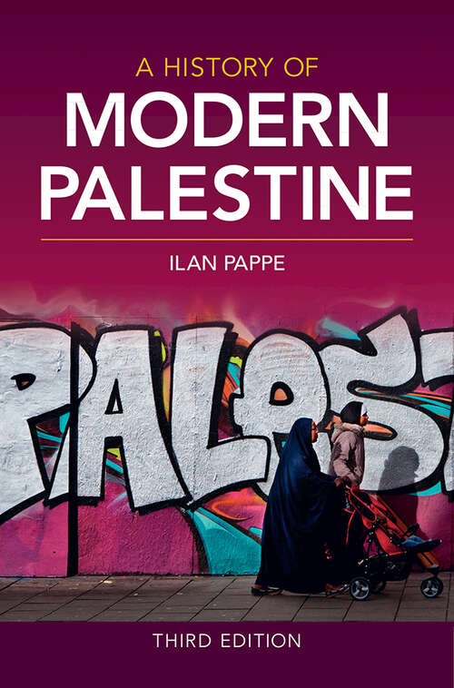 A History of Modern Palestine: One Land, Two Peoples