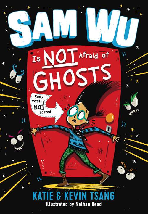 Book cover of Sam Wu Is Not Afraid of Ghosts (Sam Wu Is Not Afraid #1)