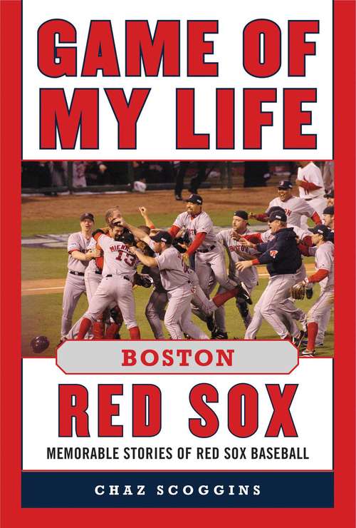 Book cover of Game of My Life Boston Red Sox