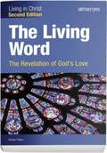 The Living Word: The Revelation Of God's Love (Living In Christ Series)