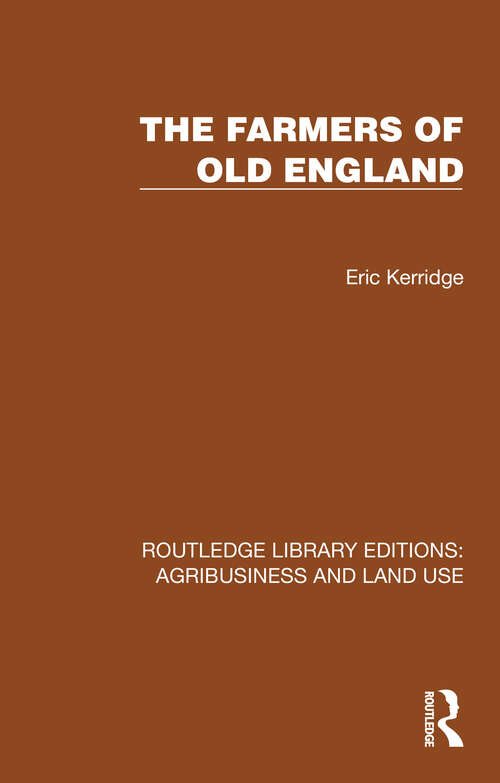 Book cover of The Farmers of Old England (Routledge Library Editions: Agribusiness and Land Use #16)