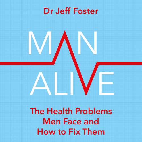 Book cover of Man Alive: The health problems men face and how to fix them