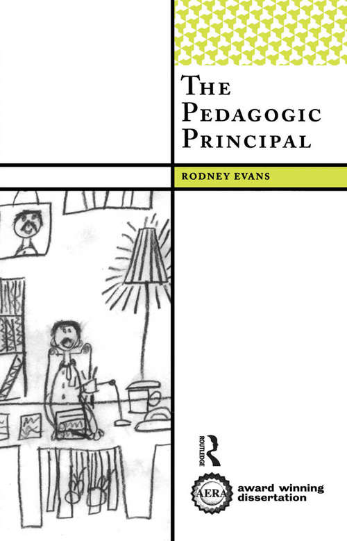 Book cover of The Pedagogic Principal (International Institute for Qualitative Methodology Series)
