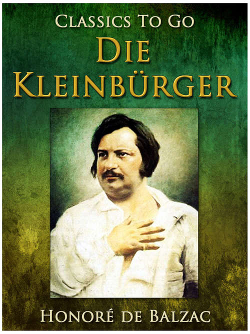 Book cover of Die Kleinbürger (Classics To Go)