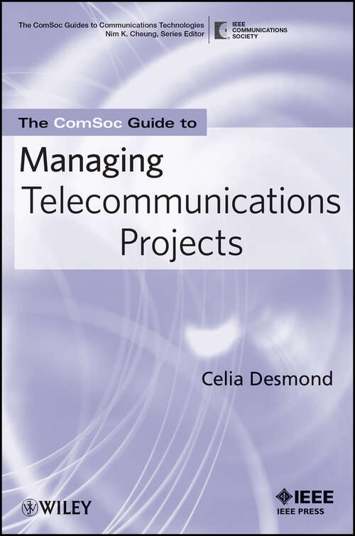 Book cover of The ComSoc Guide to Managing Telecommunications Projects (The ComSoc Guides to Communications Technologies #7)