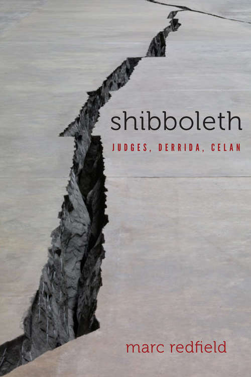 Book cover of Shibboleth: Judges, Derrida, Celan (Lit Z)