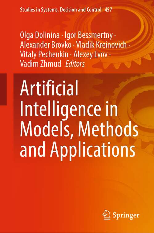 Book cover of Artificial Intelligence in Models, Methods and Applications (1st ed. 2023) (Studies in Systems, Decision and Control #457)