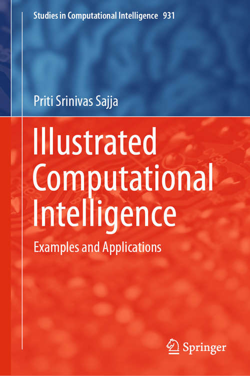 Book cover of Illustrated Computational Intelligence: Examples and Applications (1st ed. 2021) (Studies in Computational Intelligence #931)