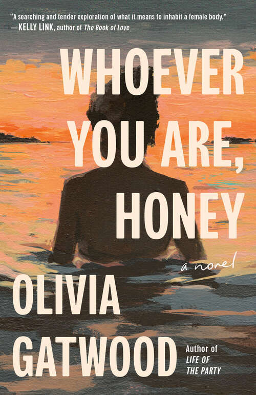 Book cover of Whoever You Are, Honey: A Novel