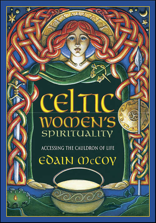 Book cover of Celtic Women's Spirituality: Accessing the Cauldron of Life