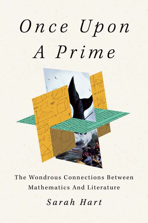 Book cover of Once Upon a Prime: The Wondrous Connections Between Mathematics and Literature