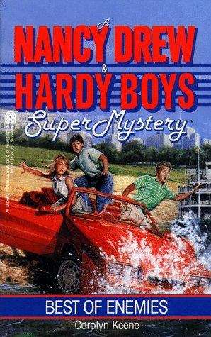 Book cover of Best of Enemies (Nancy Drew & Hardy Boys SuperMystery #9)