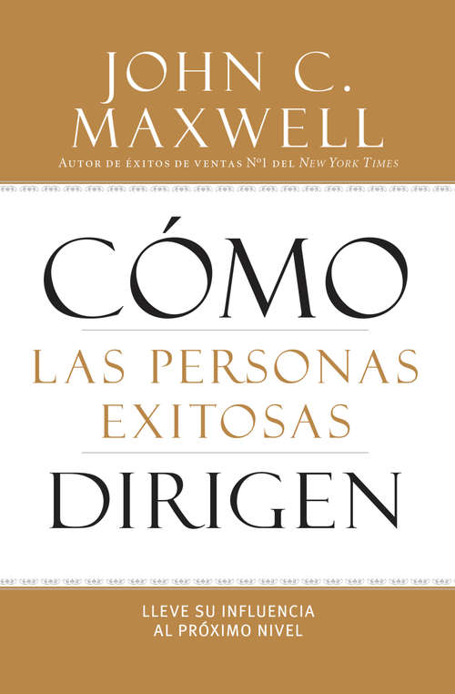 Book cover of Cómo las Personas Exitosas Dirigen: Lleve su Influencia al Próximo Nivel