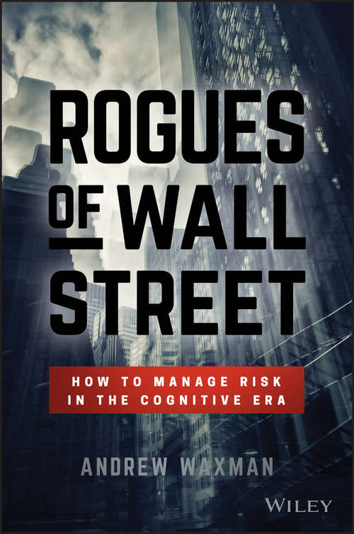 Book cover of Rogues of Wall Street: How to Manage Risk in the Cognitive Era