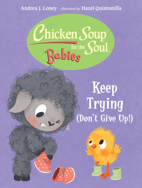 Book cover of Chicken Soup for the Soul BABIES: Keep Trying (Chicken Soup for the Soul BABIES)