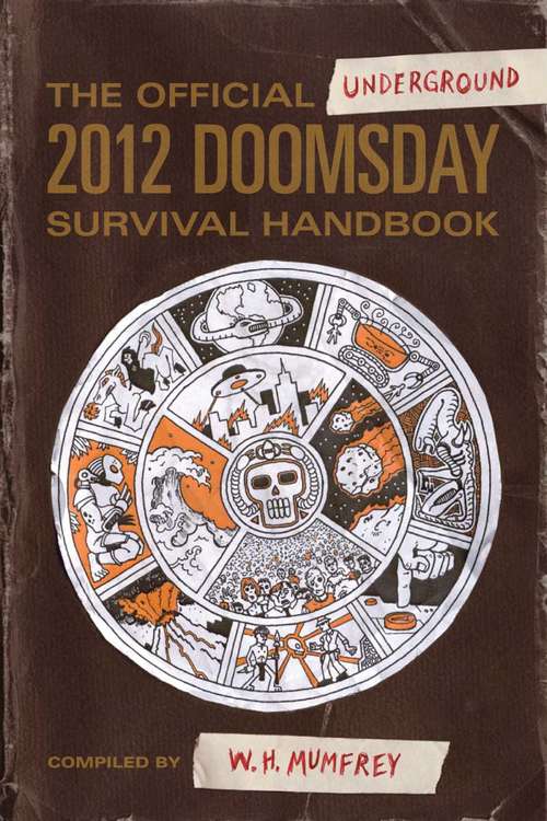Book cover of The Official Underground 2012 Doomsday Survival Handbook