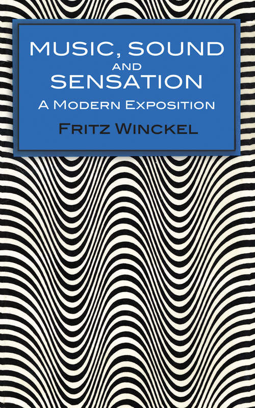 Book cover of Music, Sound and Sensation: A Modern Exposition