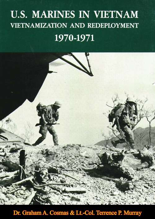 Book cover of U.S. Marines In Vietnam: Vietnamization And Redeployment 1970-1971 (U.S. Marines In Vietnam)