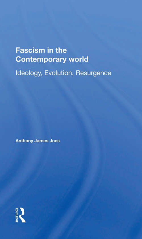 Book cover of Fascism In The Contemporary World: Ideology, Evolution, Resurgence