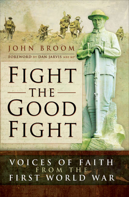 Fight the Good Fight: Vocies of Faith from the First World War