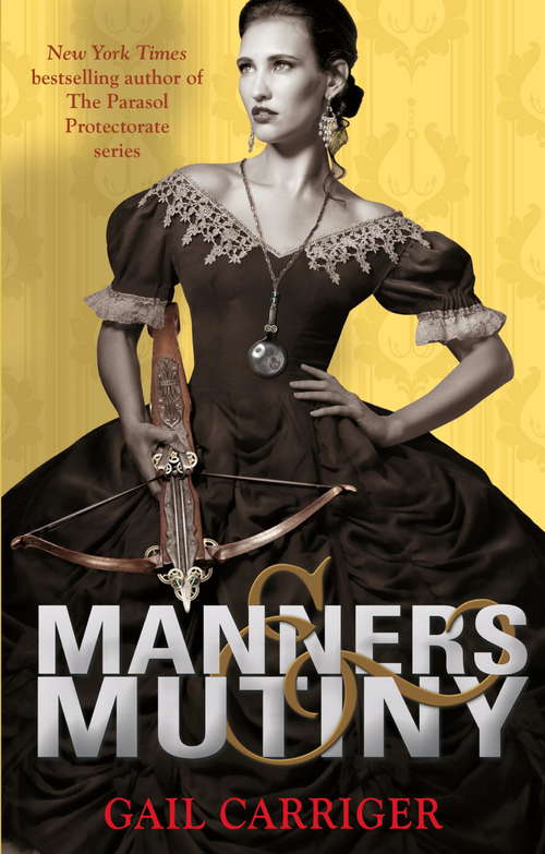 Book cover of Manners and Mutiny: Number 4 in series (Finishing School #4)