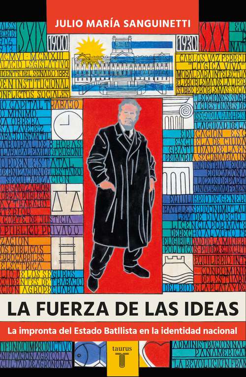 Book cover of La fuerza de las ideas: La impronta del Estado Batllista en la identidad nacional