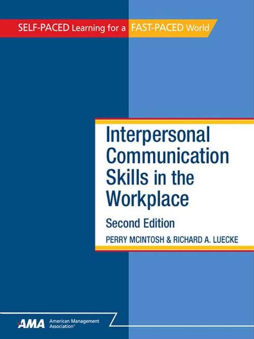Interpersonal Communication Skills in the Workplace, Second Edition