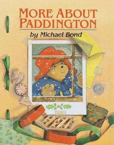 Book cover of More About Paddington (Paddington Bear #2)
