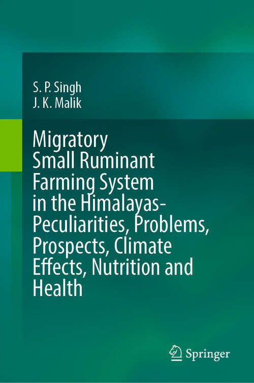 Book cover of Migratory Small Ruminant Farming System in the Himalayas-Peculiarities, Problems, Prospects, Climate Effects, Nutrition and Health