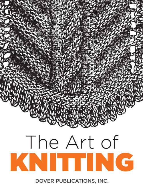 Book cover of The Art of Knitting (Dover Knitting, Crochet, Tatting, Lace)