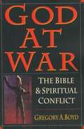 God At War: The Bible and Spiritual Conflict