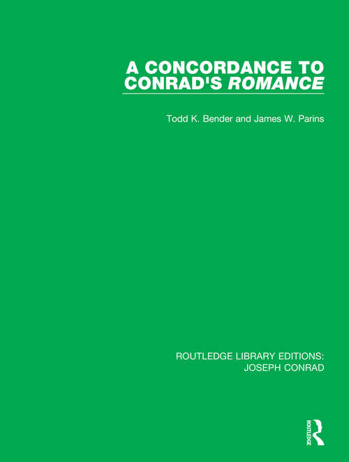 A Concordance to Conrad's Romance (Routledge Library Editions: Joseph Conrad)