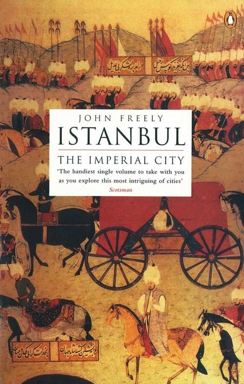 Book cover of Istanbul: The Imperial City (6) (Blue Guides)