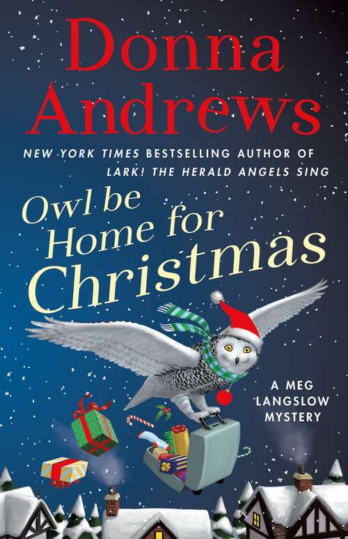 Owl Be Home for Christmas: A Meg Langslow Mystery (Meg Langslow Mysteries #26)