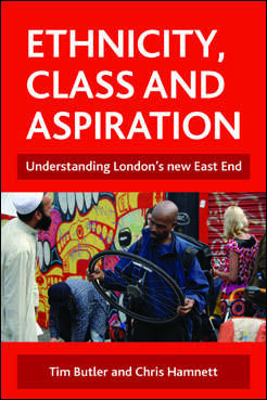 Ethnicity, class and aspiration: Understanding London's new East End