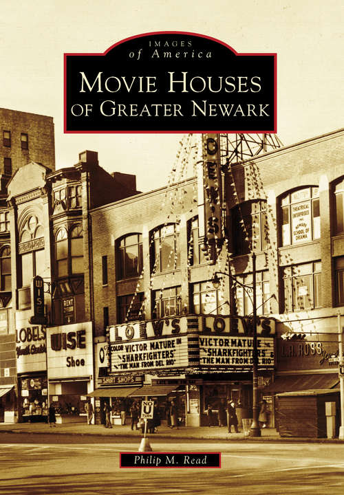 Movie Houses of Greater Newark (Images of America)
