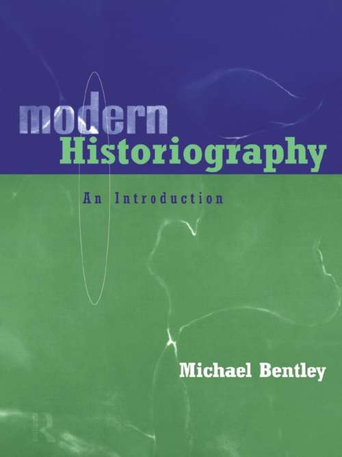 Book cover of Modern Historiography: An Introduction