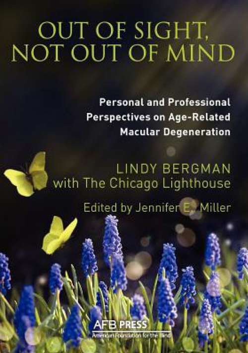 Book cover of Out of Sight, Not Out of Mind: Personal and Professional Perspectives on Age-Related Macular Degeneration
