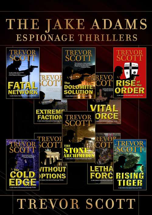 Book cover of The Jake Adams Espionage Thrillers: The First Ten Novels (A Jake Adams International Espionage Thr)